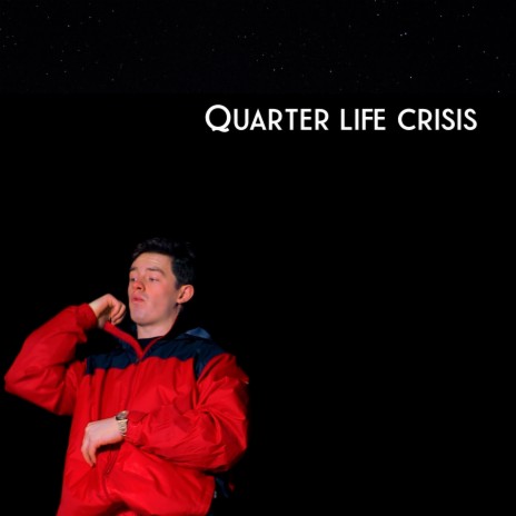 Quarter Life Crisis | Boomplay Music