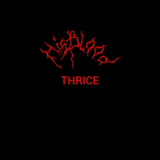 Thrice