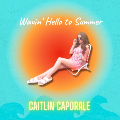 Wavin' Hello to Summer | Boomplay Music