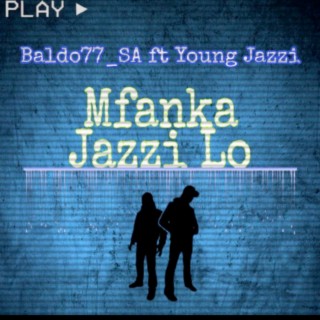 Mfanka Jazzi Lo