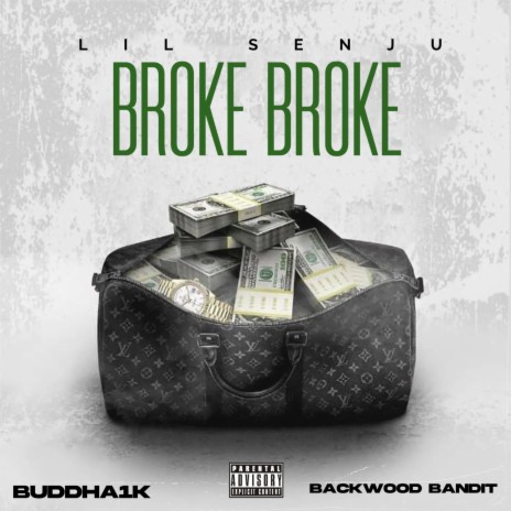 Broke Broke ft. buddha1k & Backwood Bandit | Boomplay Music