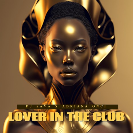 Lover In The Club ft. Adriana Onci | Boomplay Music