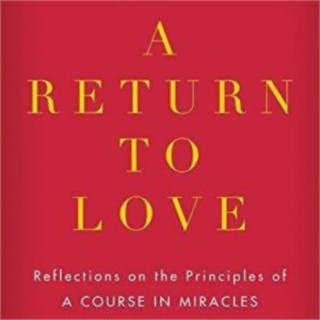 A Book A Return To Love: A Summary Review