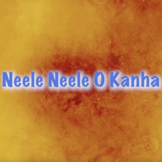 Neele Neele O Kanha