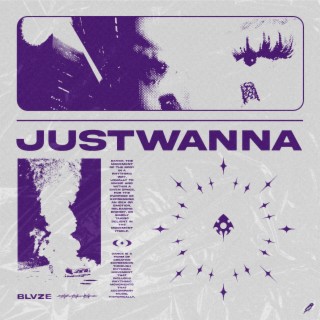 JUSTWANNA