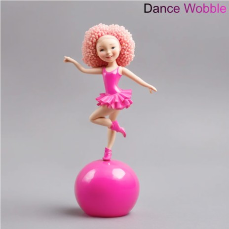 Dance Wobble | Boomplay Music