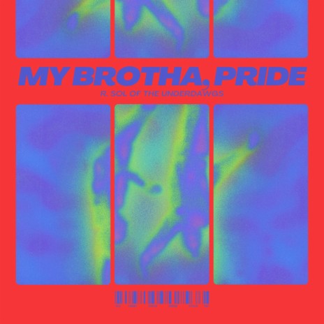 MY BROTHA, PRIDE ft. NEEDYOSOUL | Boomplay Music