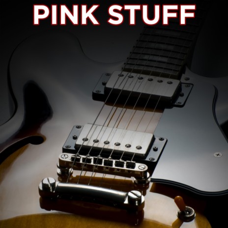 Pink Stuff | Boomplay Music