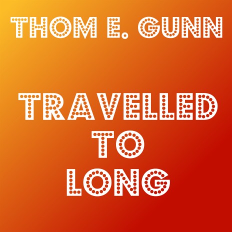 Travelled to Long | Boomplay Music
