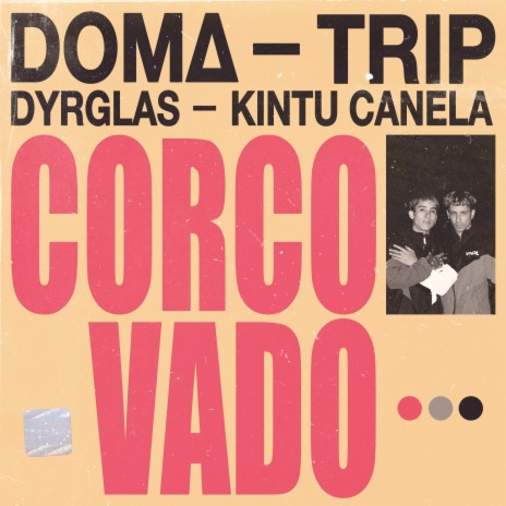 CORCOVADO ft. Dyrglas, Kintu Canela & Tripmb26 | Boomplay Music