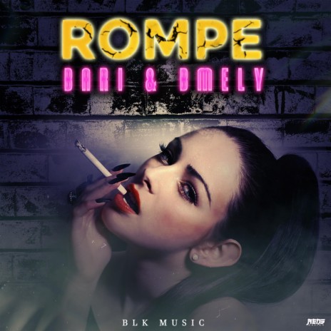 Rompe ft. Bmely & _BLK | Boomplay Music