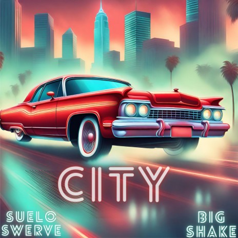 CITY ft. Big Shake