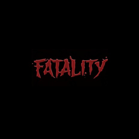 Fatality | Boomplay Music