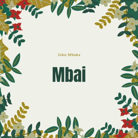 Mbai | Boomplay Music