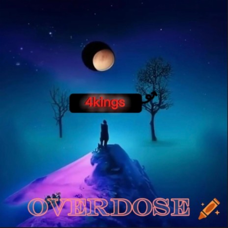 Overdose ft. 4Kings | Boomplay Music