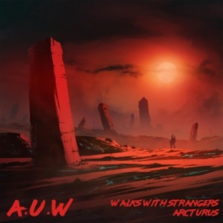 Walks with Strangers / Arcturus