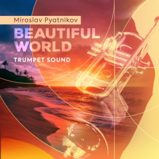 Beautiful World - Trumpet Sound