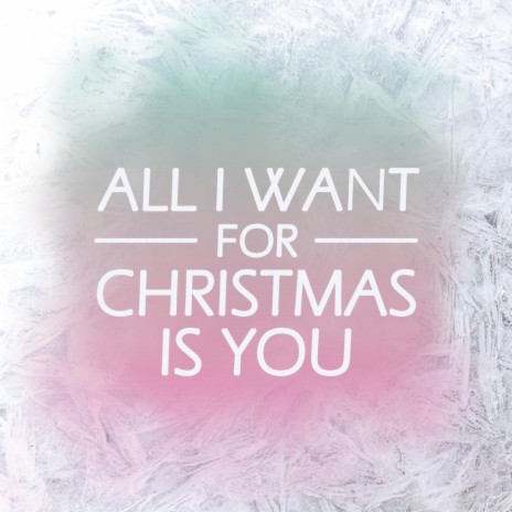 All I Want for Christmas Is You | Boomplay Music