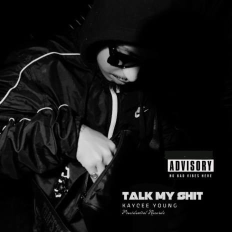 TALK MY $hIT | Boomplay Music