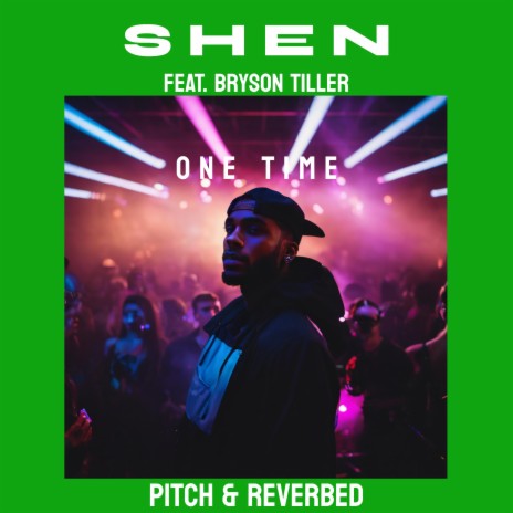 One Time (feat. Bryson Tiller) (Pitch & Reverbed) | Boomplay Music