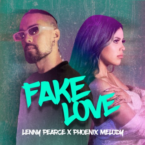 Fake Love ft. Phoenix Melody | Boomplay Music