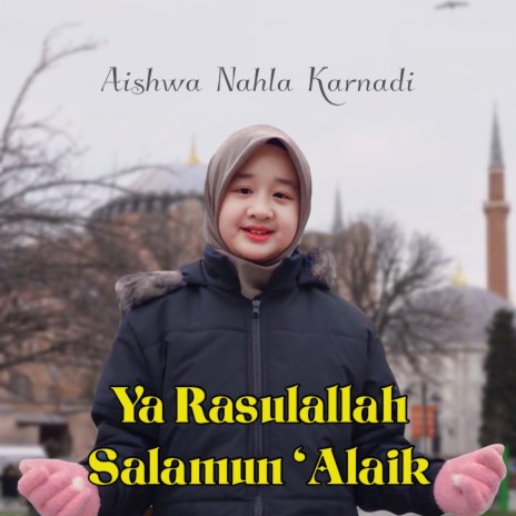 Ya Rasulallah Salamun 'Alaik | Boomplay Music