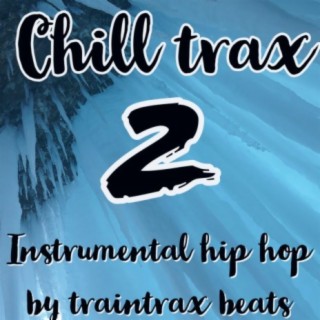 chill trax 2 instrumental hip hop