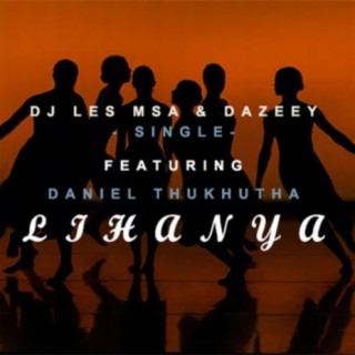 Lihanya (feat. Daniel Thukhutha & Dazeey)
