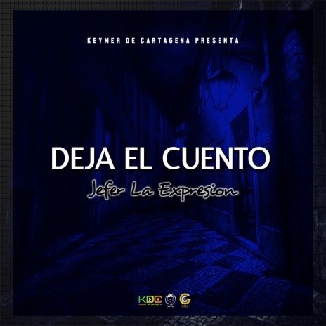 Deja El Cuento ft. Jefer La Expresion | Boomplay Music