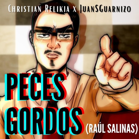 Peces Gordos (Raúl Salinas) [feat. JuanSGuarnizo] | Boomplay Music