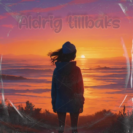 Aldrig Tillbaks ft. Kim Karlsson | Boomplay Music