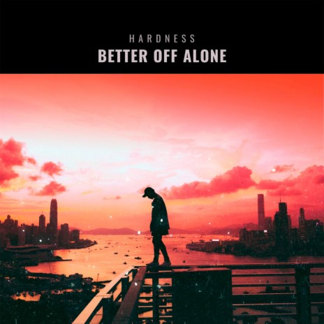 Better off alone (Hardstyle 2k24)
