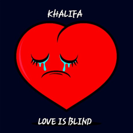 LOVE IS BLIND ft. NARUTO KHALID | Boomplay Music