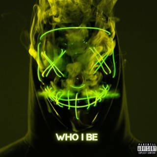 Who I Be (OFFICIAL AUDIO)