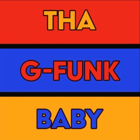 Tha G Funk Baby | Boomplay Music