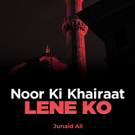 Noor Ki Khairaat Lene Ko | Boomplay Music