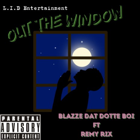 Out The Window ft. Remy Rix | Boomplay Music