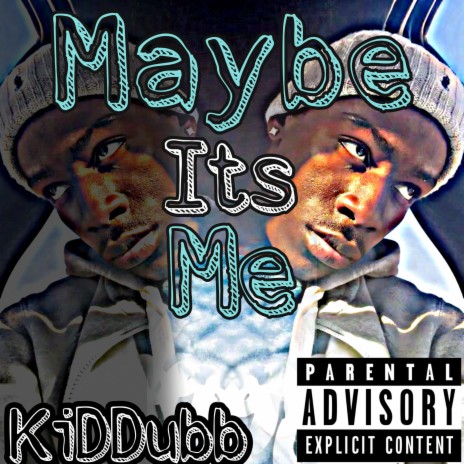 Maybe It's Me | Boomplay Music