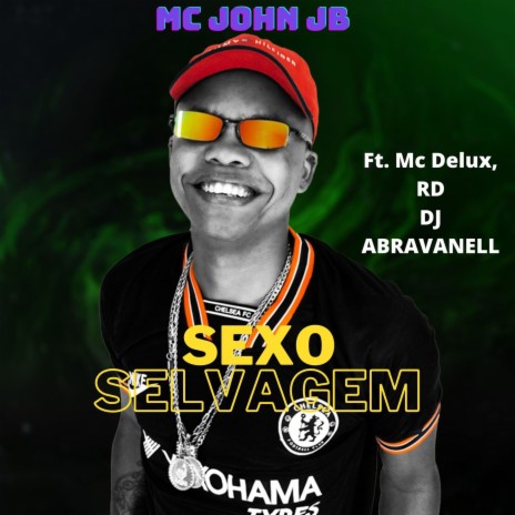 Sexo Selvagem ft. MC Delux & DJ Abravanell | Boomplay Music