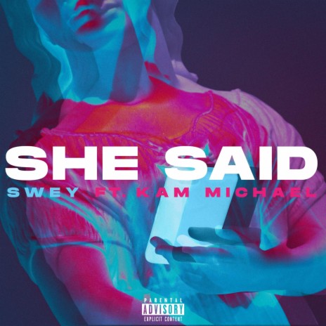 She Said (feat. Kam Michael) | Boomplay Music