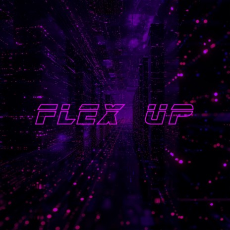 Flex Up ft. DA$H & BRAXTON ROYEL | Boomplay Music