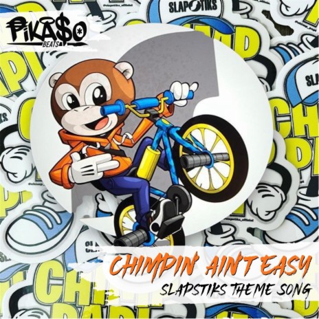 CHIMPIN' AIN'T EASY (SLAPSTIKS THEME SONG) | Boomplay Music