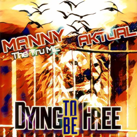 Dying to Be Free ft. Manny The Tru MC | Boomplay Music