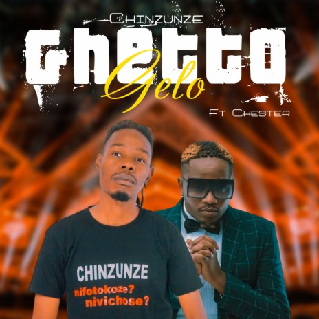 Ghetto Gelo ft. Chester | Boomplay Music