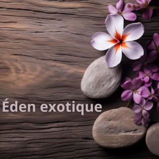 Éden exotique: Musique spa polynésienne pour la relaxation et la méditation