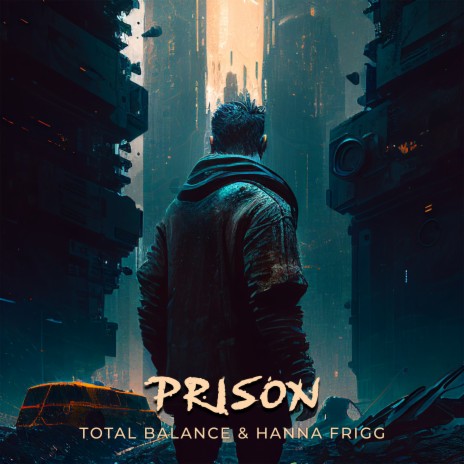 Prison (Original Mix) ft. Hanna Frigg | Boomplay Music