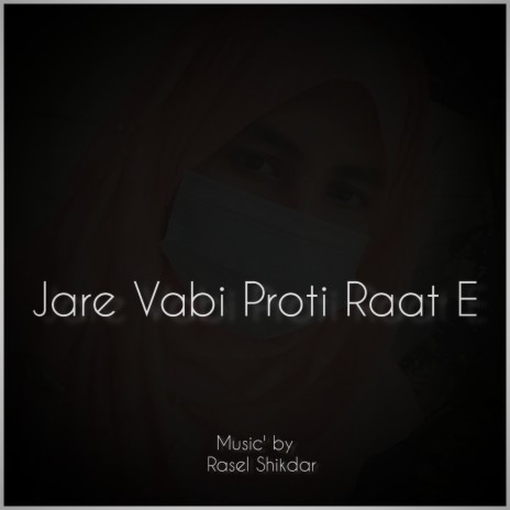 Jare Vabi Proti Raat E | Boomplay Music