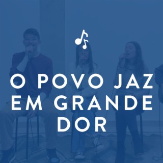 O povo jaz em grande dor