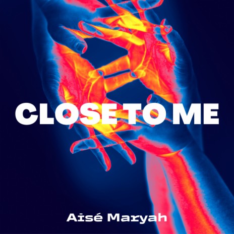 Close to Me | Boomplay Music