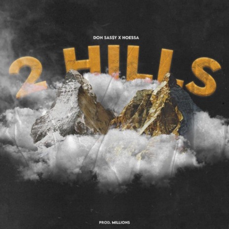 2 hills ft. Hoessa & Millions | Boomplay Music